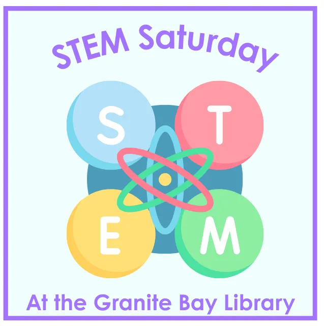 STEM Saturday at the Granite Bay Library — official source image