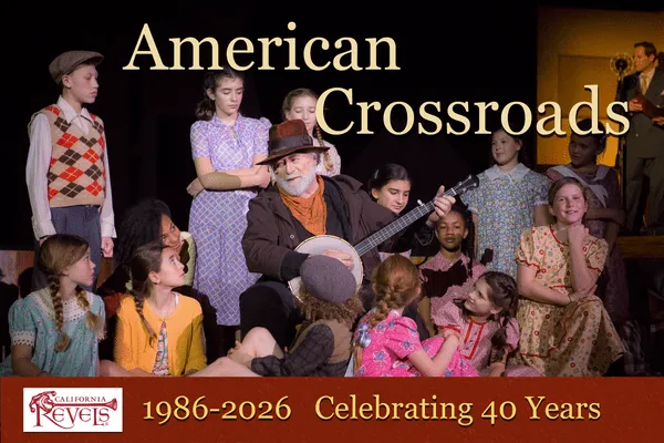 Midwinter Revels: American Crossroads — California Revels 40th Anniversary — official source image