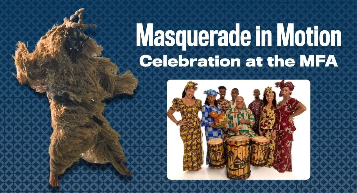 Masquerade in Motion: Free Family Celebration at the MFA — official source image