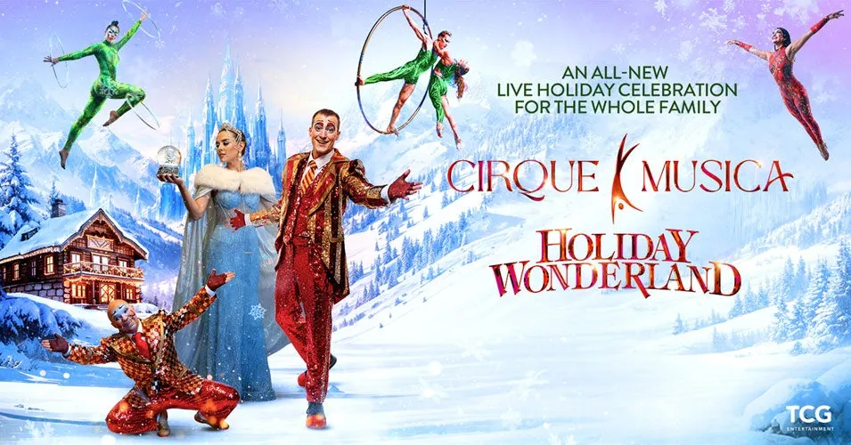 Cirque Musica Holiday Wonderland — The Parker — official source image