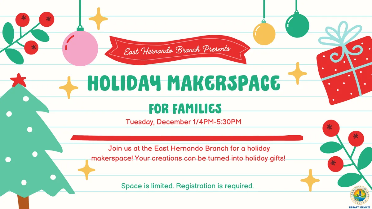Holiday Makerspace for Families @ East Hernando Branch — official source image