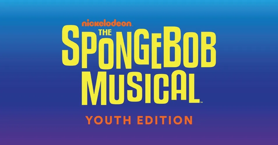 The SpongeBob Musical: Youth Edition — Broward Center youth fall musical — official source image