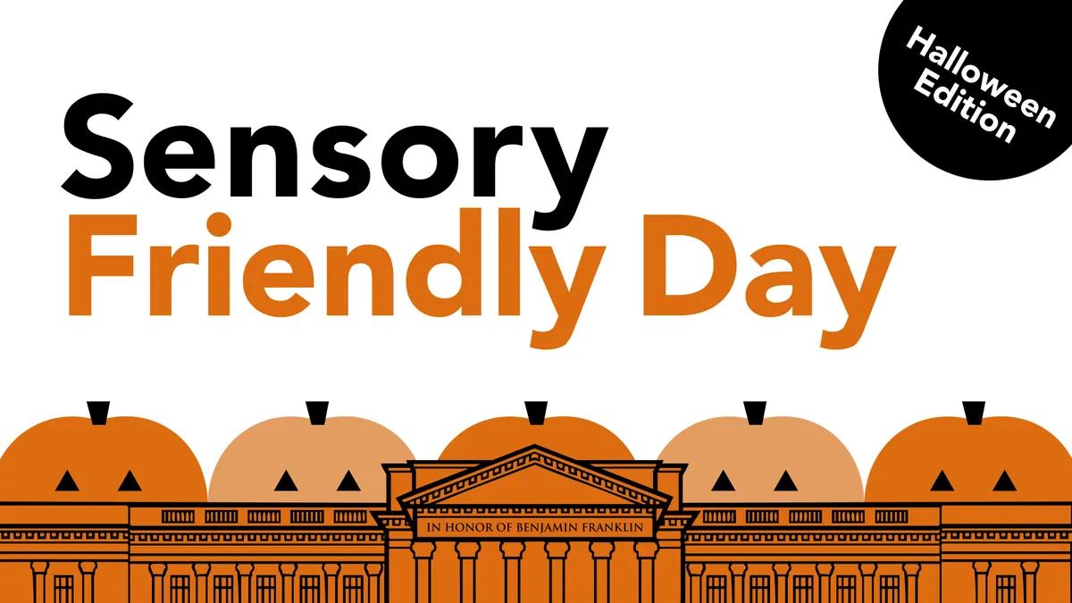 Sensory Friendly Day: Halloween Edition — The Franklin Institute — official source image