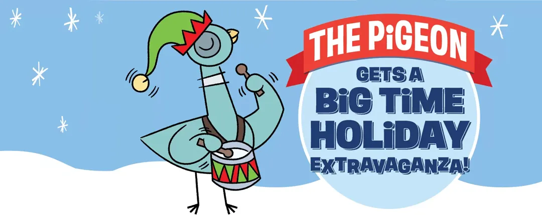 The Pigeon Gets a Big Time Holiday Extravaganza! (The Coterie) — official source image