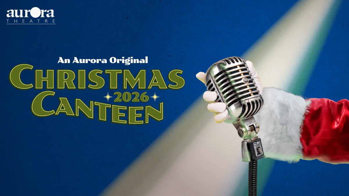 Christmas Canteen 2026 — Aurora Theatre — official source image