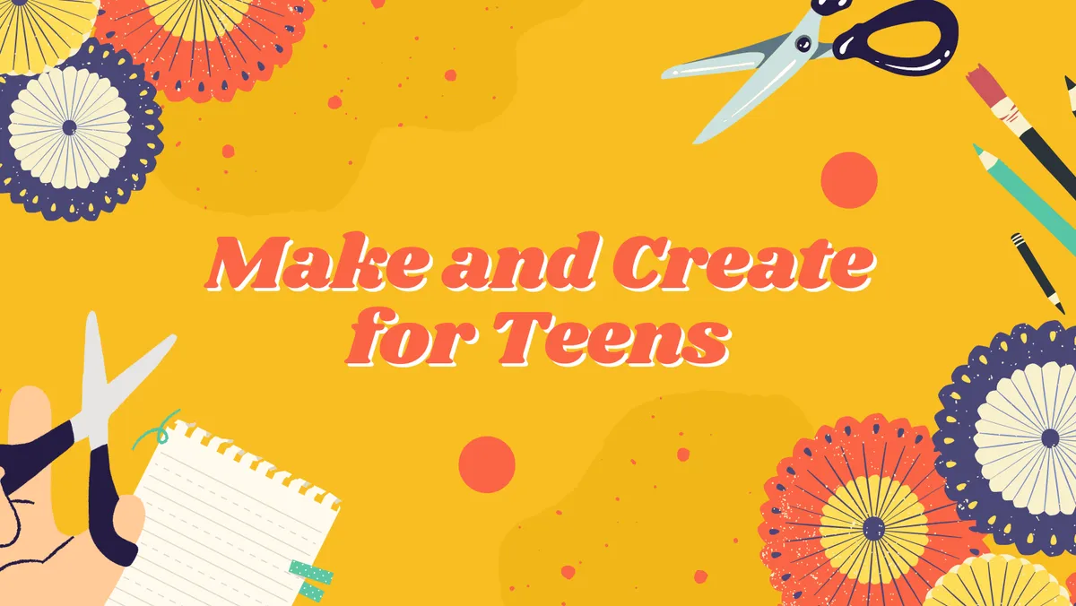 Make and Create for Teens — official source image