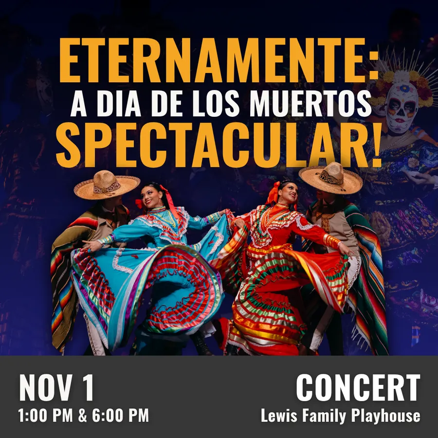 Eternamente: A Día de los Muertos Spectacular! (Lewis Family Playhouse) — official source image