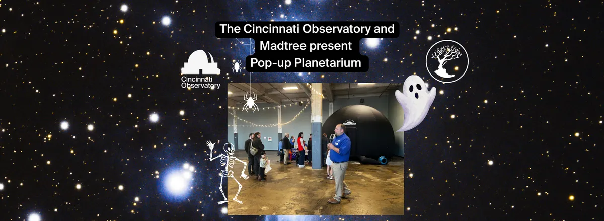 Pop-up Planetarium Halloween Night with the Cincinnati Observatory at MadTree Oakley — venue image