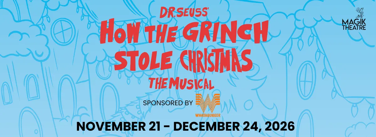 Dr. Seuss' How The Grinch Stole Christmas (Magik Theatre) — official source image