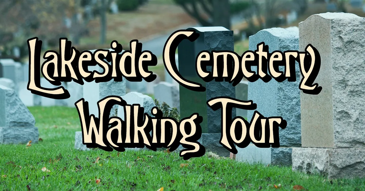 Lakeside Cemetery Walking Tour — official source image